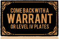bouulm Come Back with a Warrant or Level Iv Plates 30x18 Halloween Doormat for Outdoor Entrance Home Indoor Christmas Floor Mats