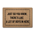 ZQH Mats Funny Welcome Door Mat Just So You Know Theres Like A Lot of Boys in Here Doormat Anti-Slip Mats Home Decor Welcome Ma