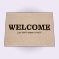 High Cotton Inc. Welcome Just Dont Expect Much Doormat