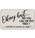 MIXDING Okay But Did You Call Or Text First Funny Quotes Entrance Door Mat 17x30 Inch Doormats Decor, Farmhouse Front Door Porch