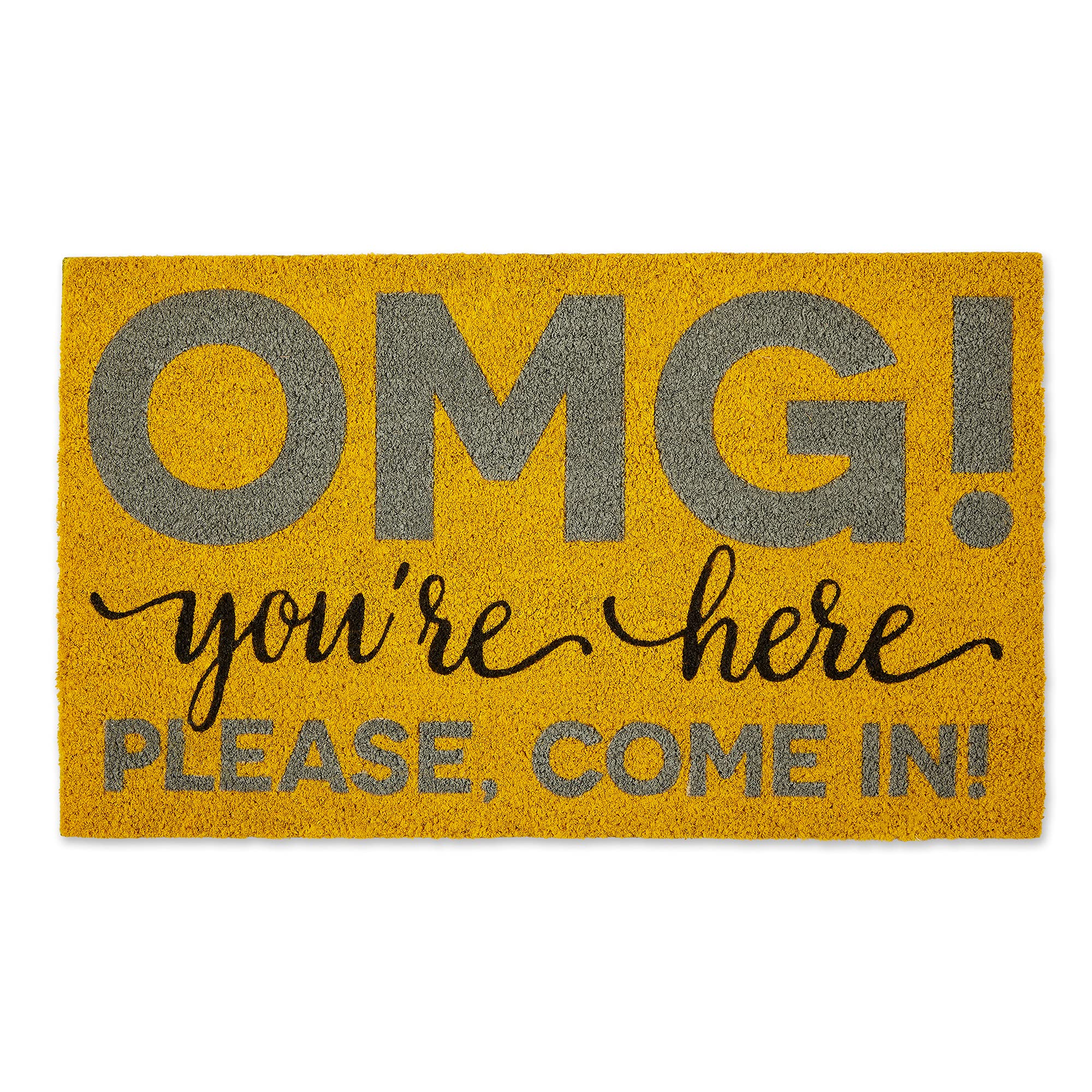 DII Natural Coir Doormat, Fun Greeting Mat, OMG! Youre Here, 18X30