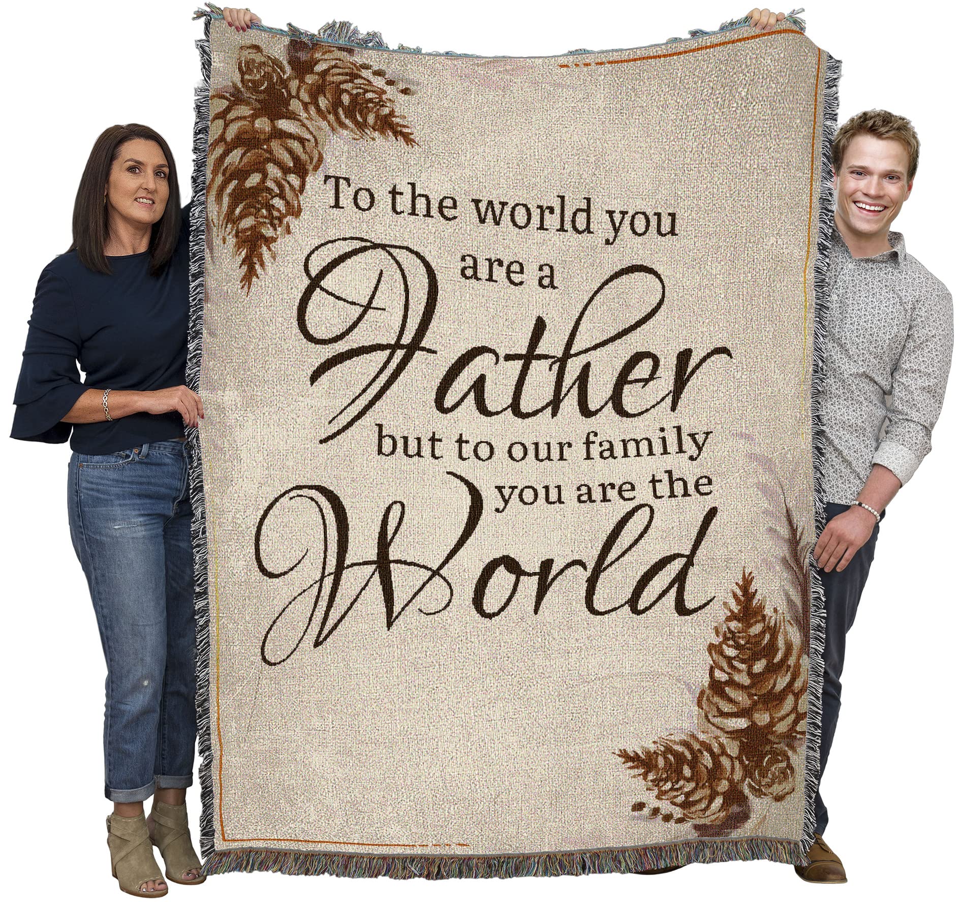 Dad - You are The World Blanket Pine Cones - Gift Tapestry Throw Woven from Cotton - Made in The USA (72x54)