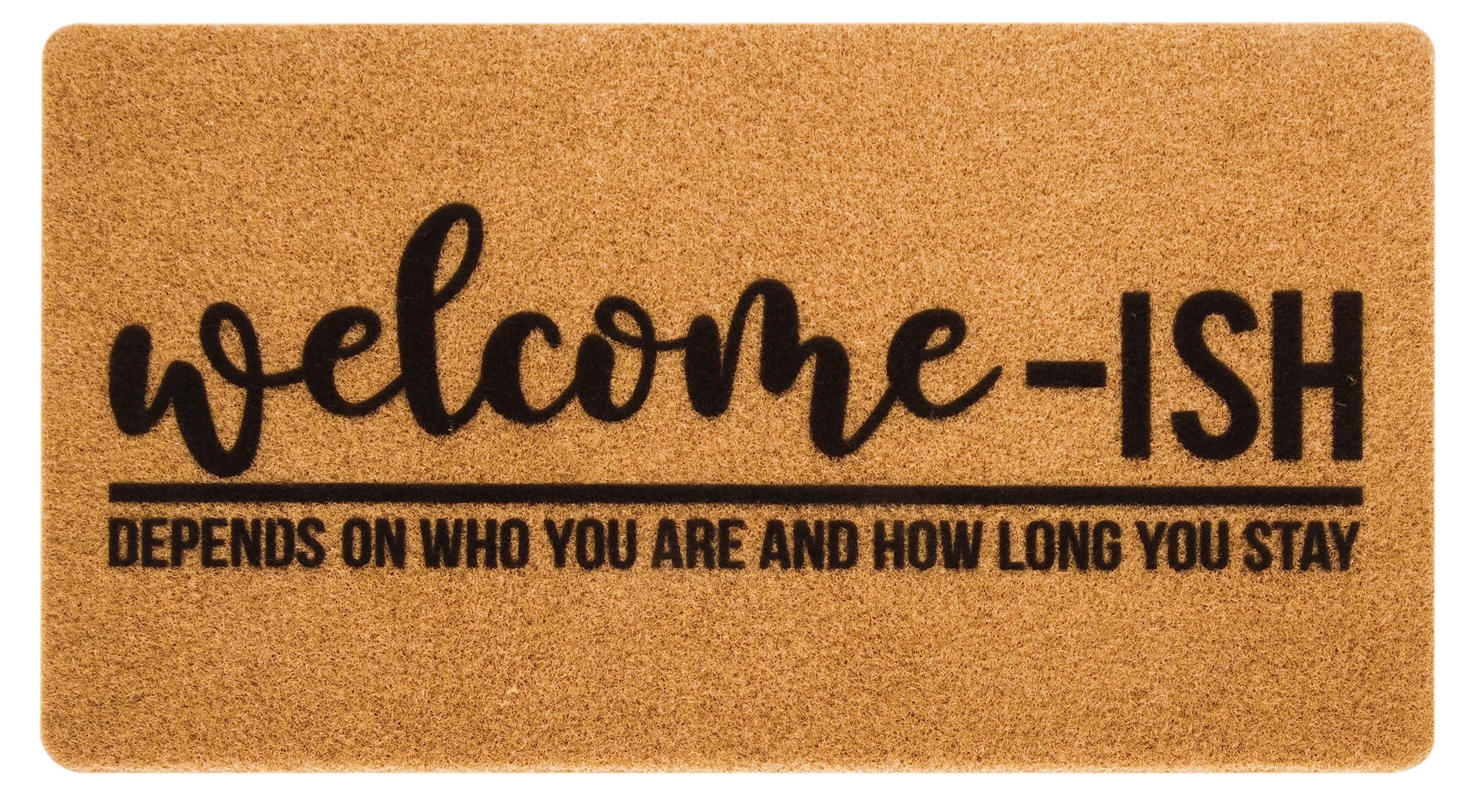 Welcome-Ish Front Door Mat - Welcome-Ish Depends Who You are Doormat Non Slip Backing Mat for Home Entry Farmhouse(17x 29 )